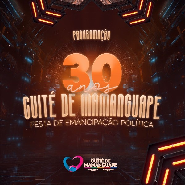 COMEMORAÇÃO DOS 30 ANOS DE CUITÉ DE MAMANGUAPE: PROGRAMAÇÃO ESPECIAL